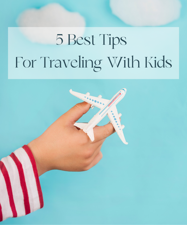 5 tips for traveling with kids