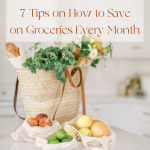 7 Tips to Save on Groceries from The Bargain Sisters